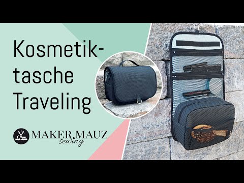 Kosmetiktasche Traveling Nähanleitung / Kulturbeutel / Reisetasche nähen