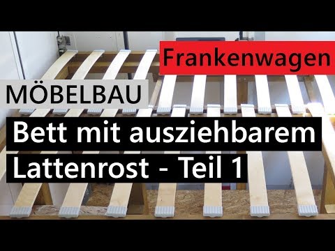 Bett mit ausziehbarem Lattenrost bauen - Möbel für das Wohnmobil | Vom Rettungswagen zum Wohnmobil